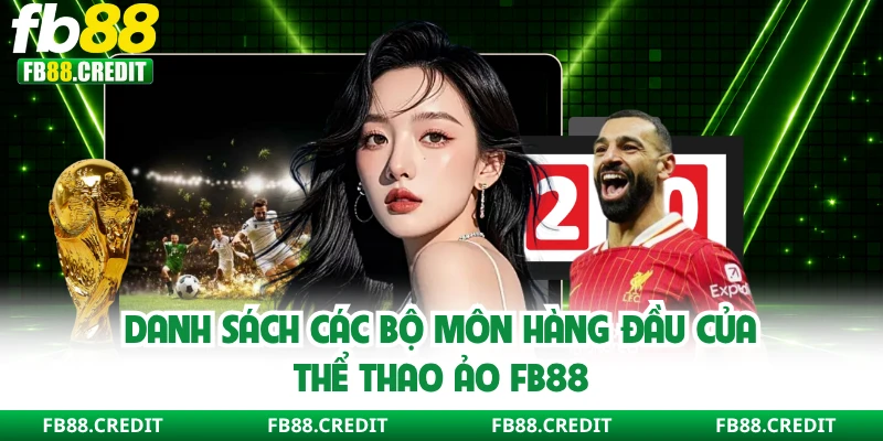 Danh sách các bộ môn hàng đầu của thể thao ảo FB88