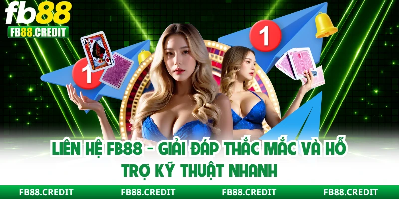 Liên Hệ FB88 - Giải Đáp Thắc Mắc Và Hỗ Trợ Kỹ Thuật Nhanh