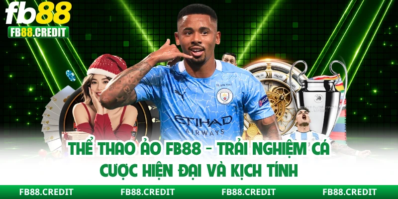 Thể Thao Ảo FB88 - Trải Nghiệm Cá Cược Hiện Đại Và Kịch Tính